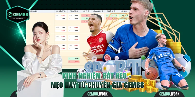 Kinh nghiệm bắt kèo